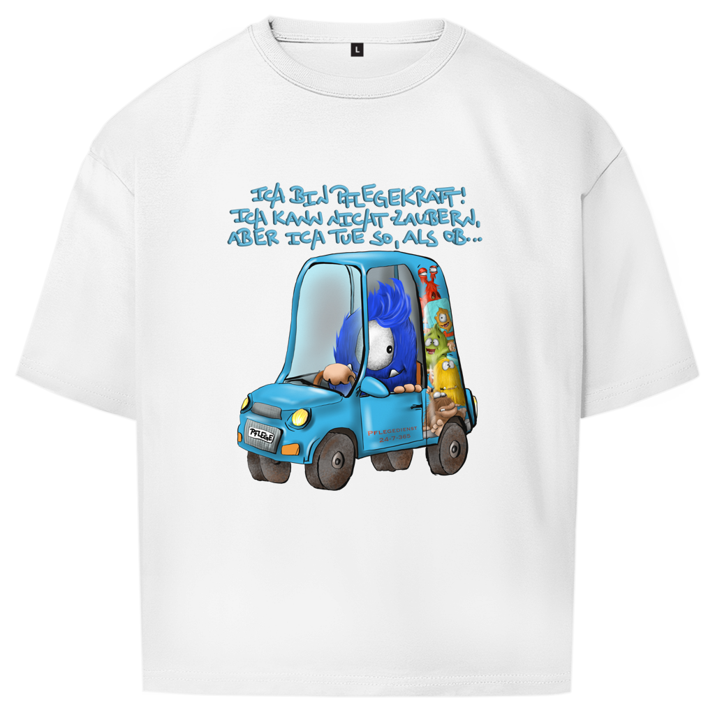 Oversize T-Shirt Ich bin Pflegekraft! Ich kann nicht zaubern, aber ich tue…
