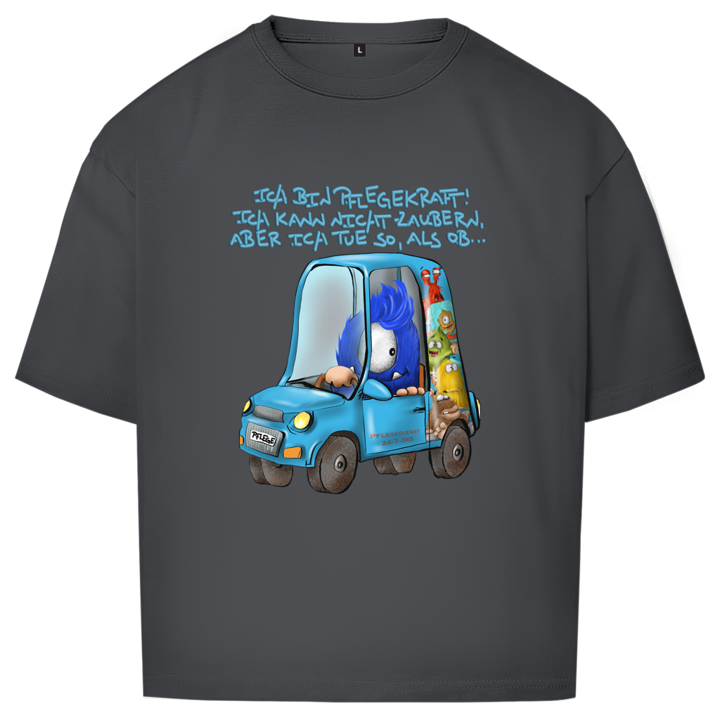 Oversize T-Shirt Ich bin Pflegekraft! Ich kann nicht zaubern, aber ich tue…