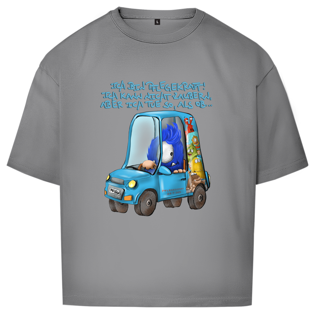 Oversize T-Shirt Ich bin Pflegekraft! Ich kann nicht zaubern, aber ich tue…