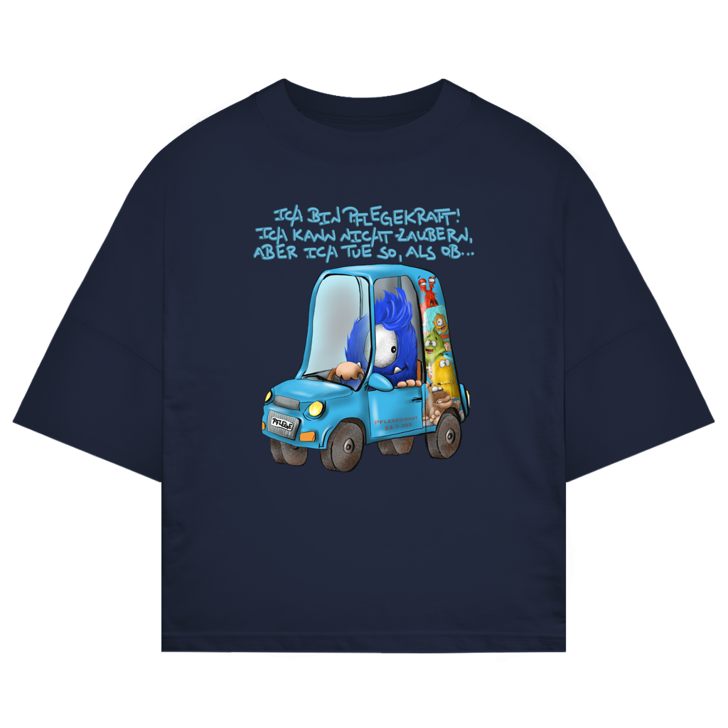 ST/ST Oversize T-Shirt Ich bin Pflegekraft! Ich kann nicht zaubern, aber ich tue…