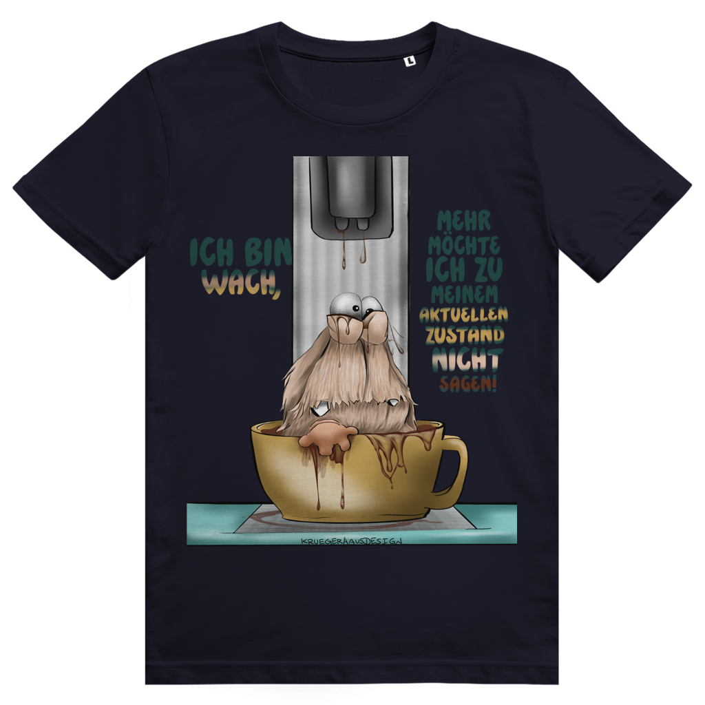 ST/ST Creator 2.0 T-Shirt Ich bin wach! Mehr möchte ich zu meinem  aktuellen Zustand
