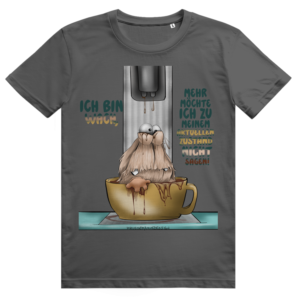 ST/ST Creator 2.0 T-Shirt Ich bin wach! Mehr möchte ich zu meinem  aktuellen Zustand