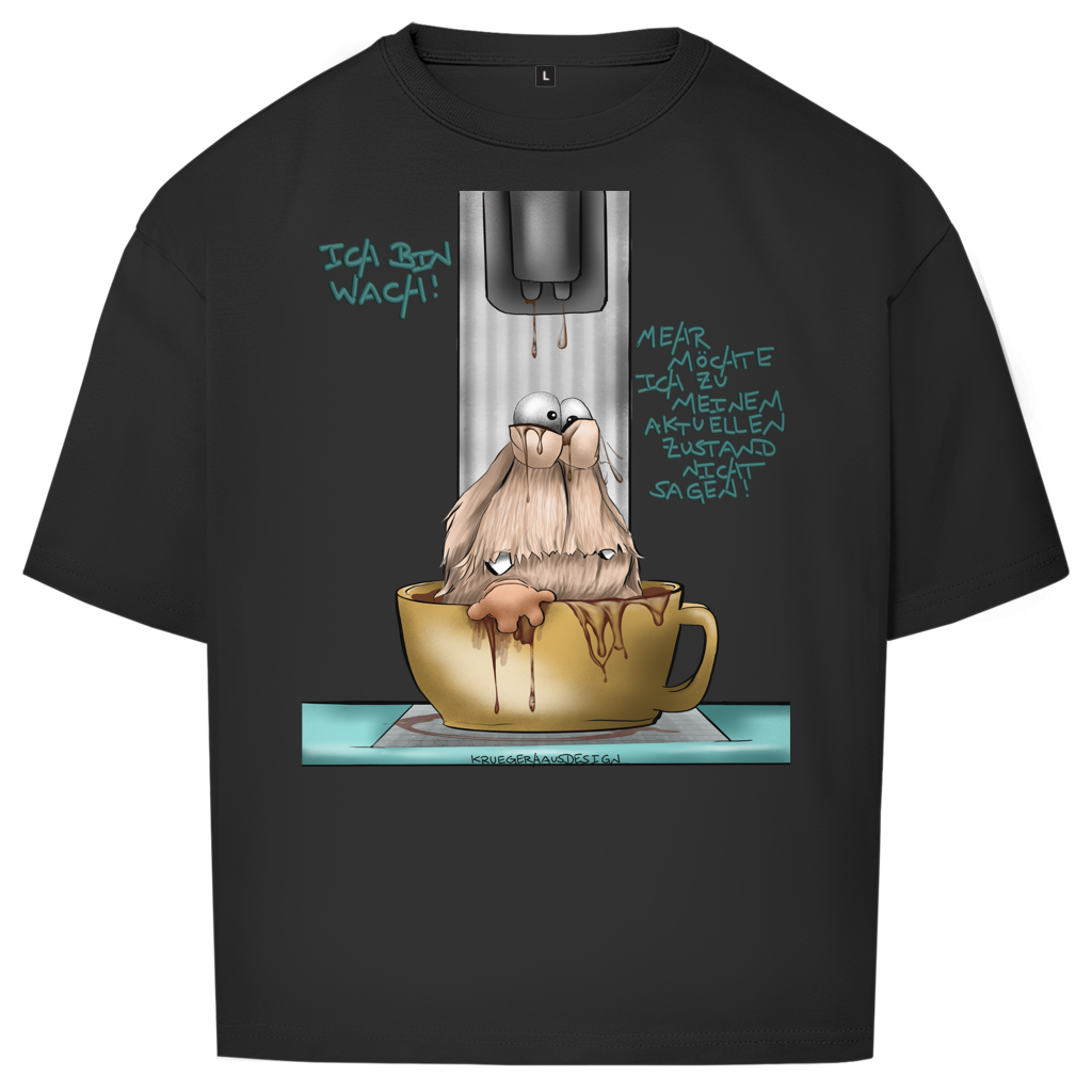 Oversize T-Shirt Ich bin wach! Mehr möchte ich zu meinem aktuellen…