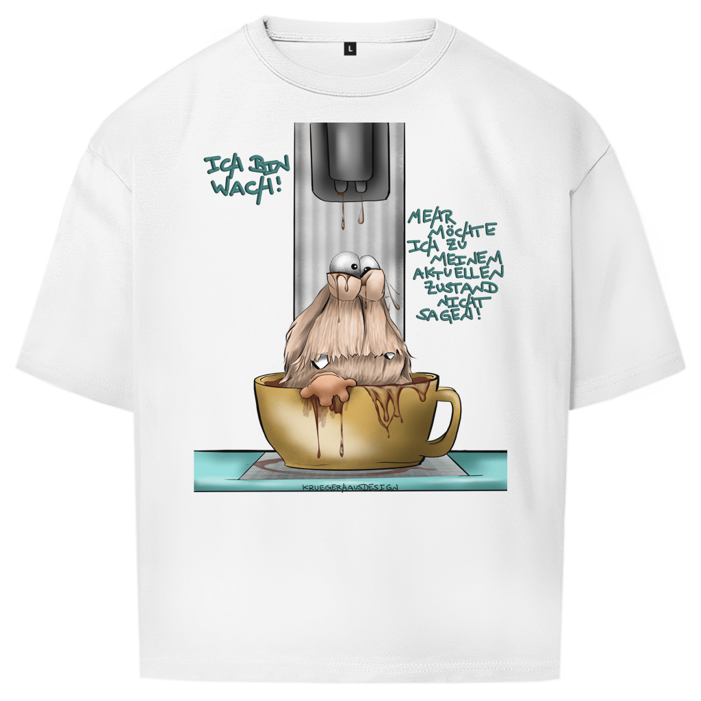 Oversize T-Shirt Ich bin wach! Mehr möchte ich zu meinem aktuellen…