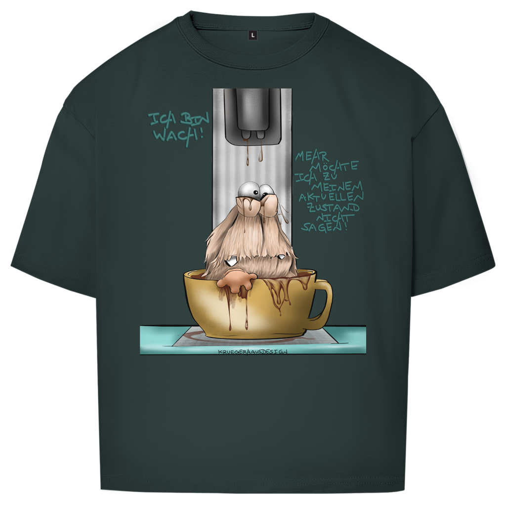 Oversize T-Shirt Ich bin wach! Mehr möchte ich zu meinem aktuellen…