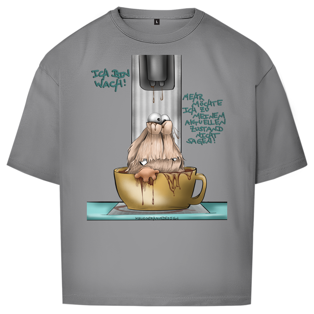 Oversize T-Shirt Ich bin wach! Mehr möchte ich zu meinem aktuellen…