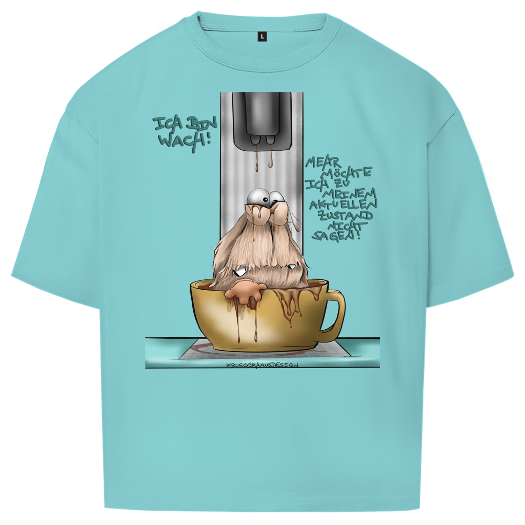 Oversize T-Shirt Ich bin wach! Mehr möchte ich zu meinem aktuellen…