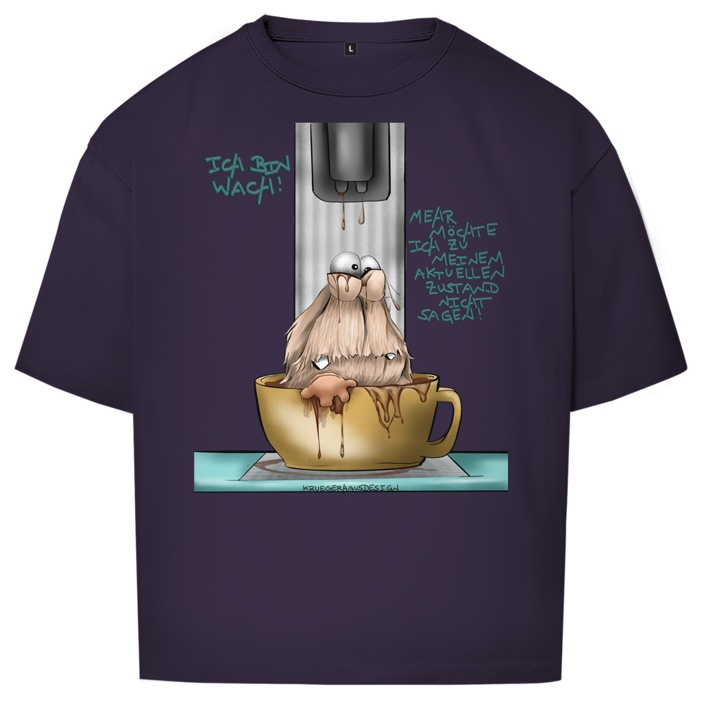 Oversize T-Shirt Ich bin wach! Mehr möchte ich zu meinem aktuellen…