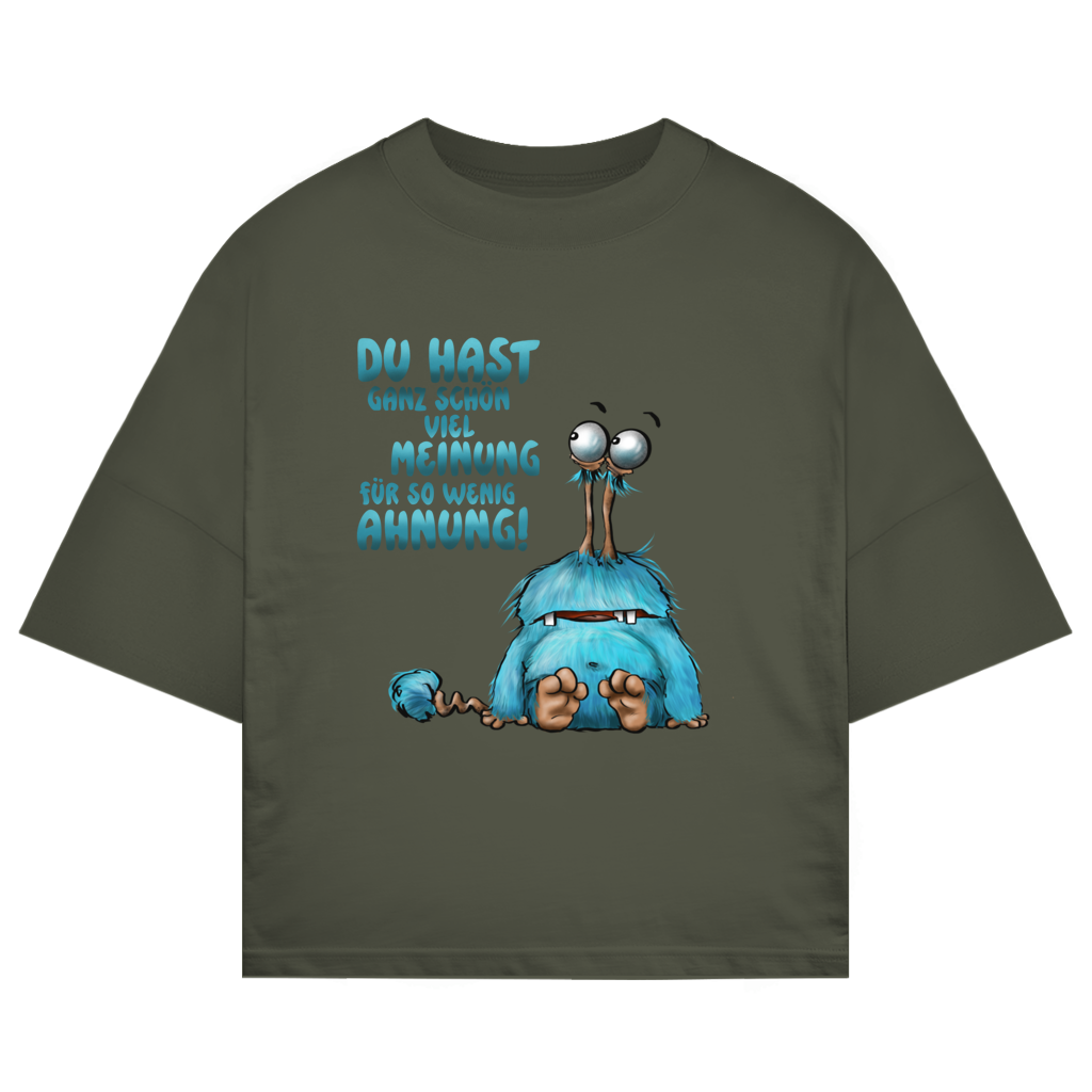 ST/ST Oversize T-Shirt Du hast ganz schön viel Meinung für so wenig Ahnung!