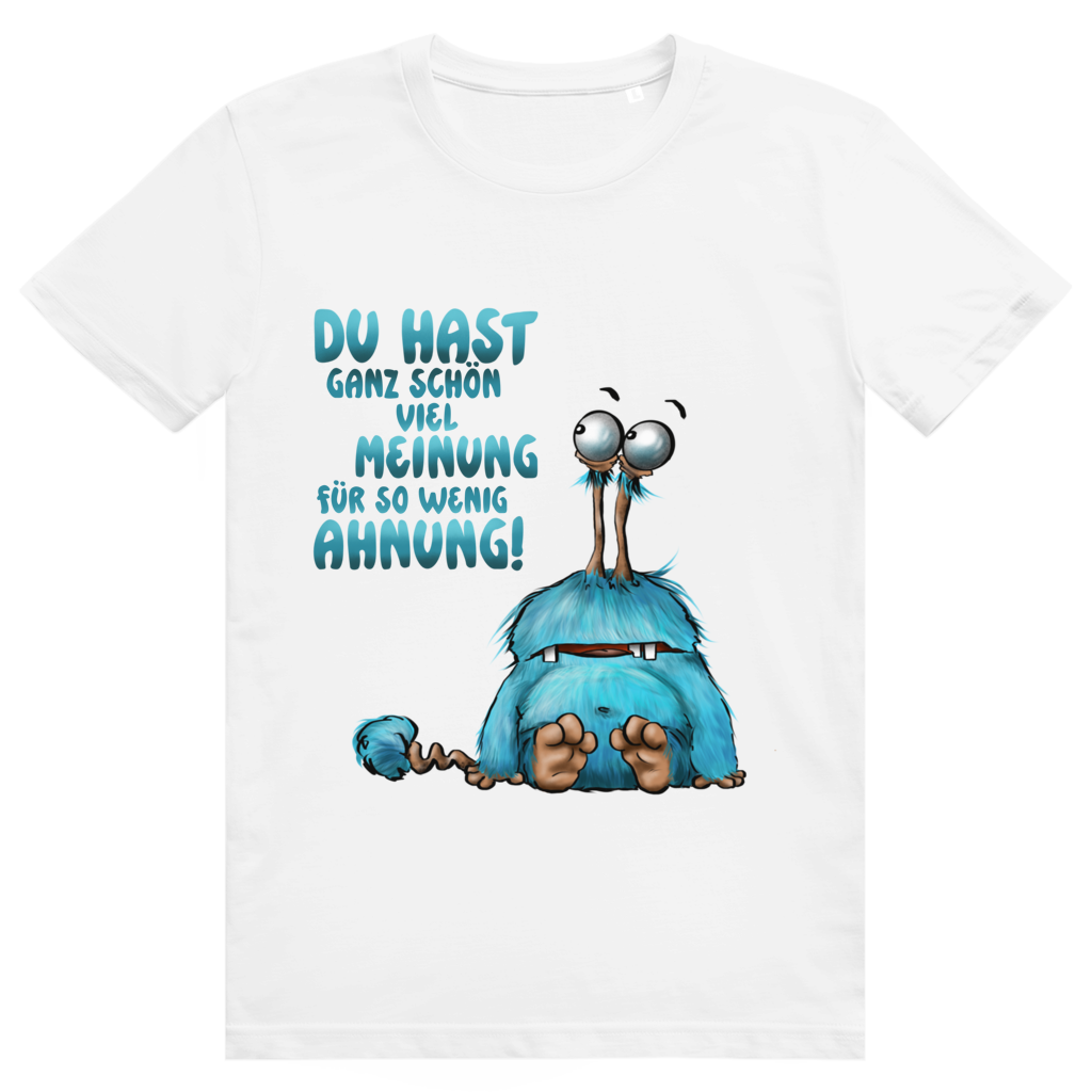 ST/ST Creator 2.0 T-Shirt Du hast ganz schön viel Meinung für so wenig Ahnung!