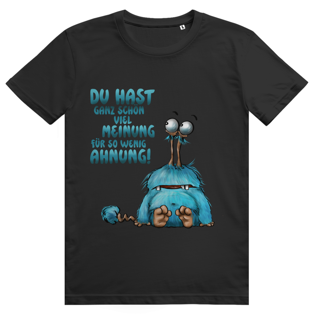ST/ST Creator 2.0 T-Shirt Du hast ganz schön viel Meinung für so wenig Ahnung!