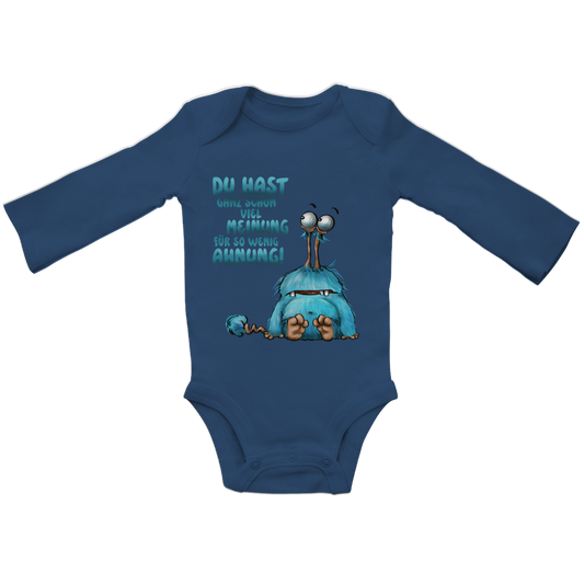 Baby Bio Bodysuite Langarm Du hast ganz schön viel Meinung für so wenig Ahnung!