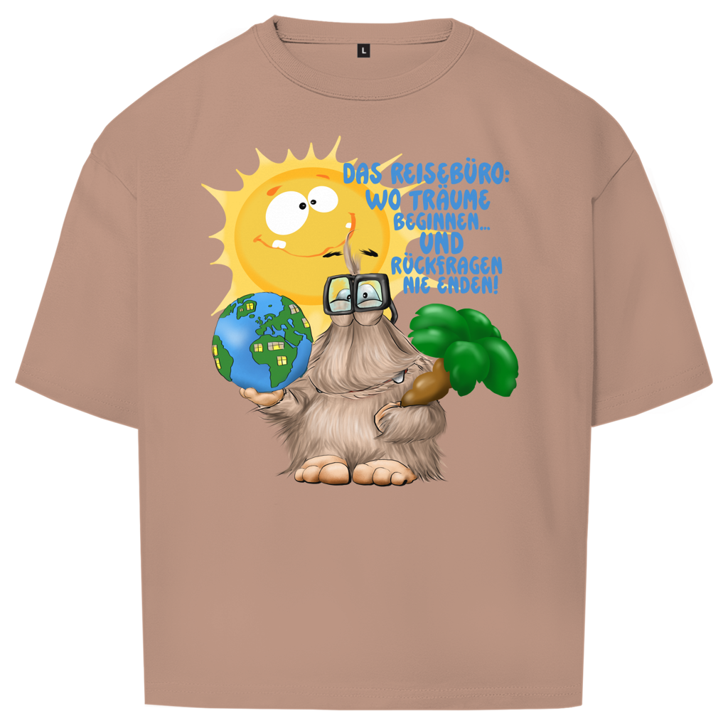 Oversize T-Shirt Das Reisebüro: Wo Träume beginnen und Rückfragen nie enden!