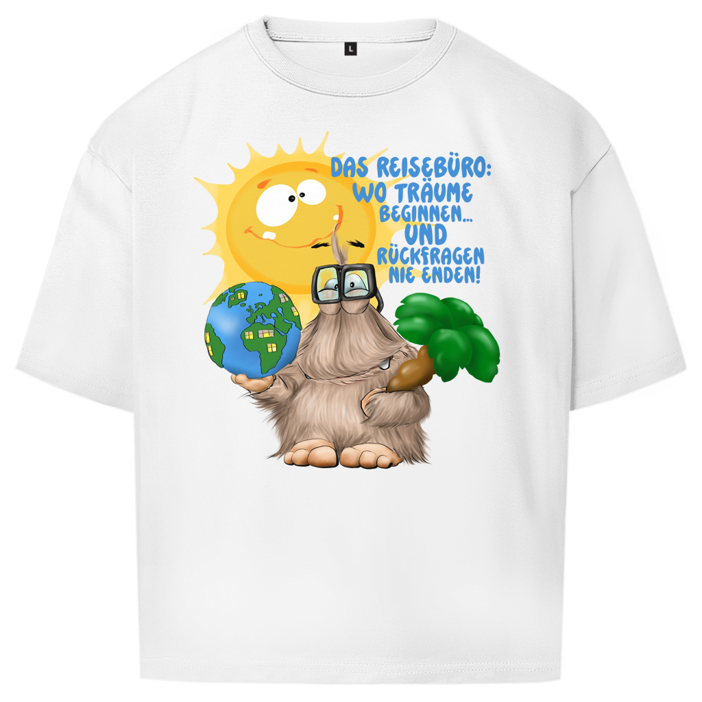 Oversize T-Shirt Das Reisebüro: Wo Träume beginnen und Rückfragen nie enden!