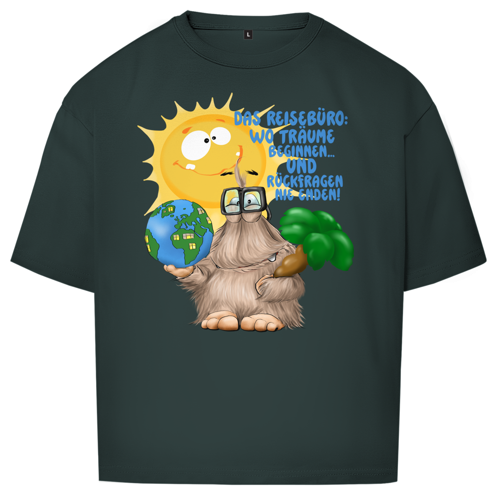 Oversize T-Shirt Das Reisebüro: Wo Träume beginnen und Rückfragen nie enden!