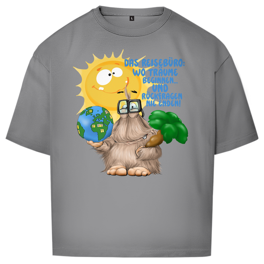 Oversize T-Shirt Das Reisebüro: Wo Träume beginnen und Rückfragen nie enden!
