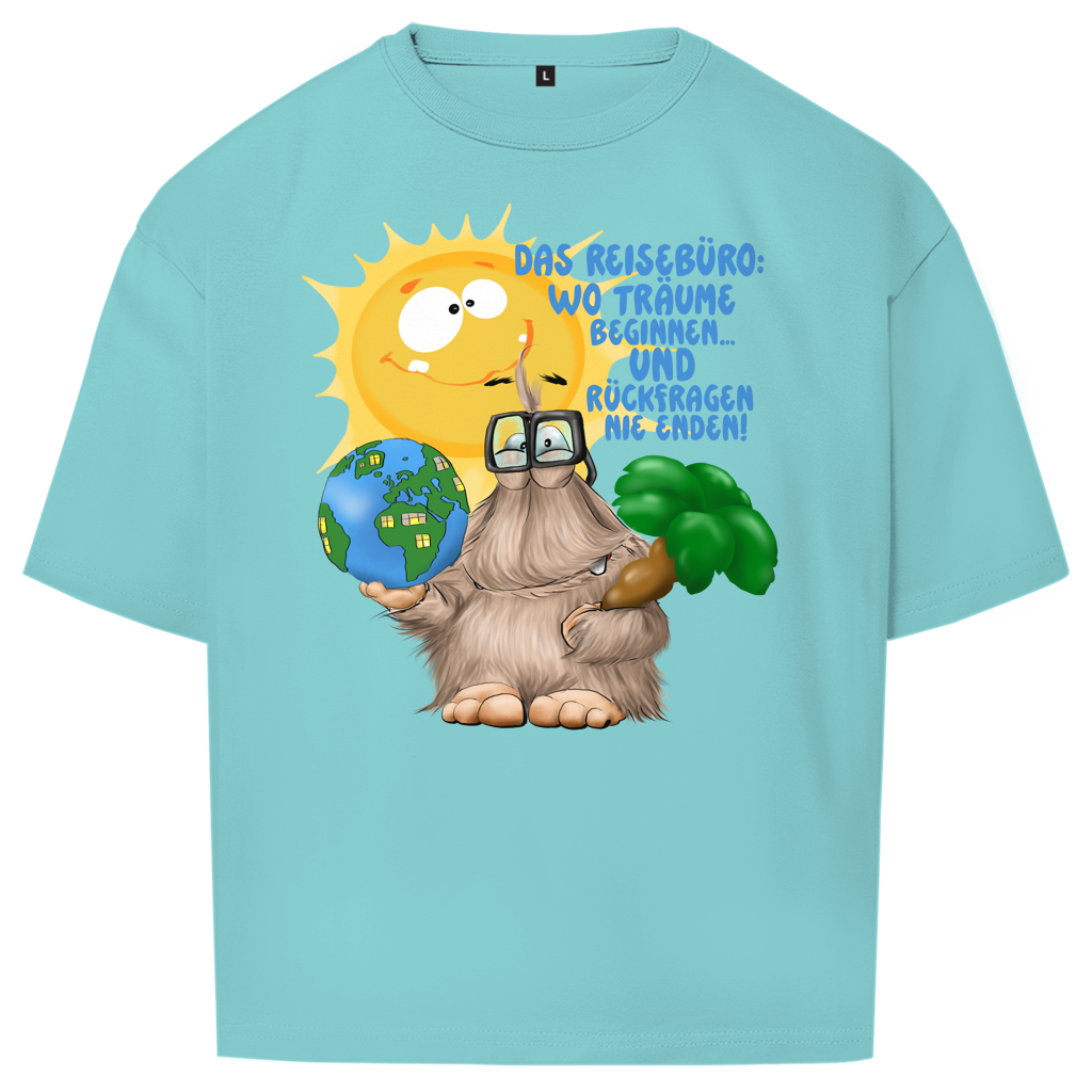 Oversize T-Shirt Das Reisebüro: Wo Träume beginnen und Rückfragen nie enden!