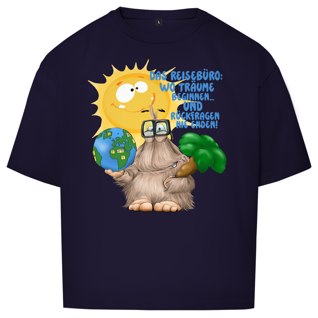 Oversize T-Shirt Das Reisebüro: Wo Träume beginnen und Rückfragen nie enden!