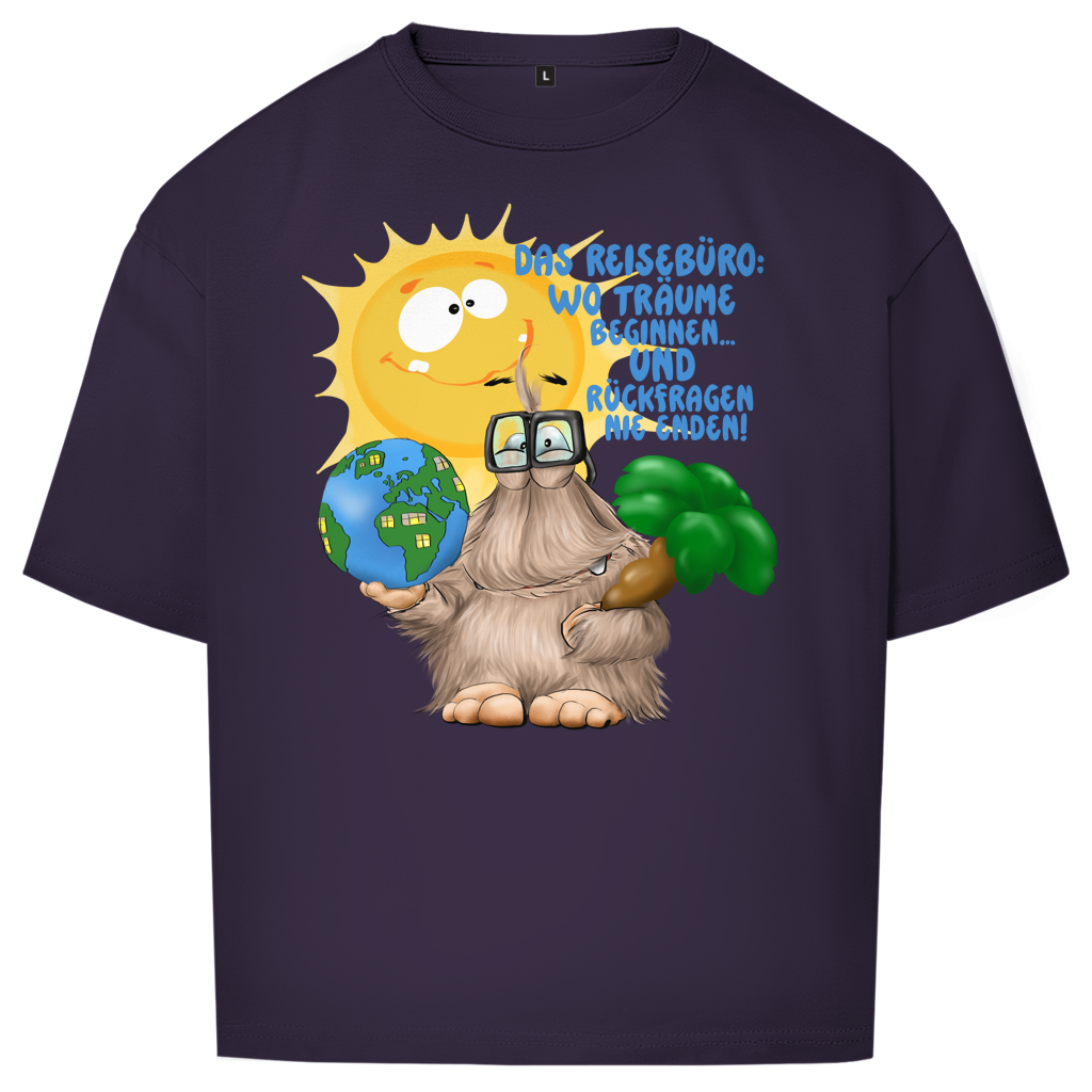 Oversize T-Shirt Das Reisebüro: Wo Träume beginnen und Rückfragen nie enden!