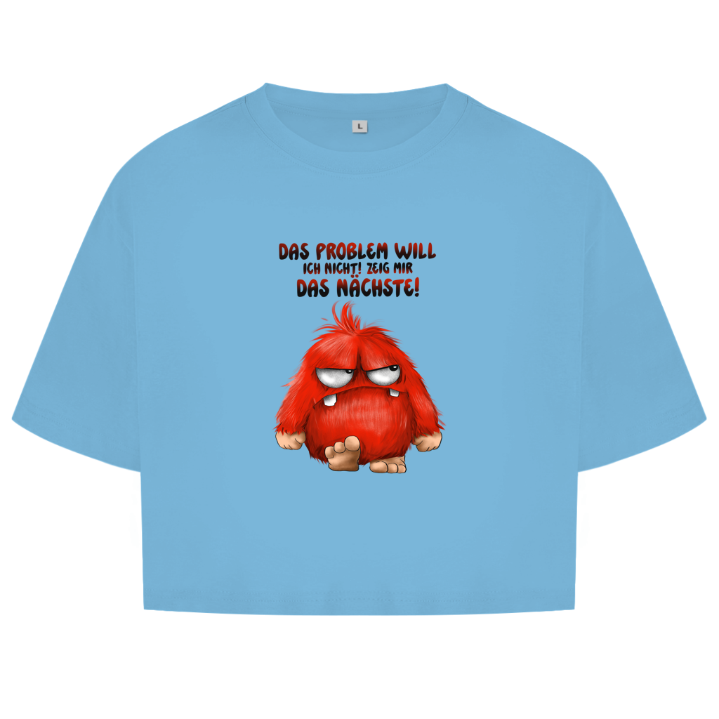 Damen Oversize Crop Top Das Problem will ich nicht! Zeig mir das nächste!