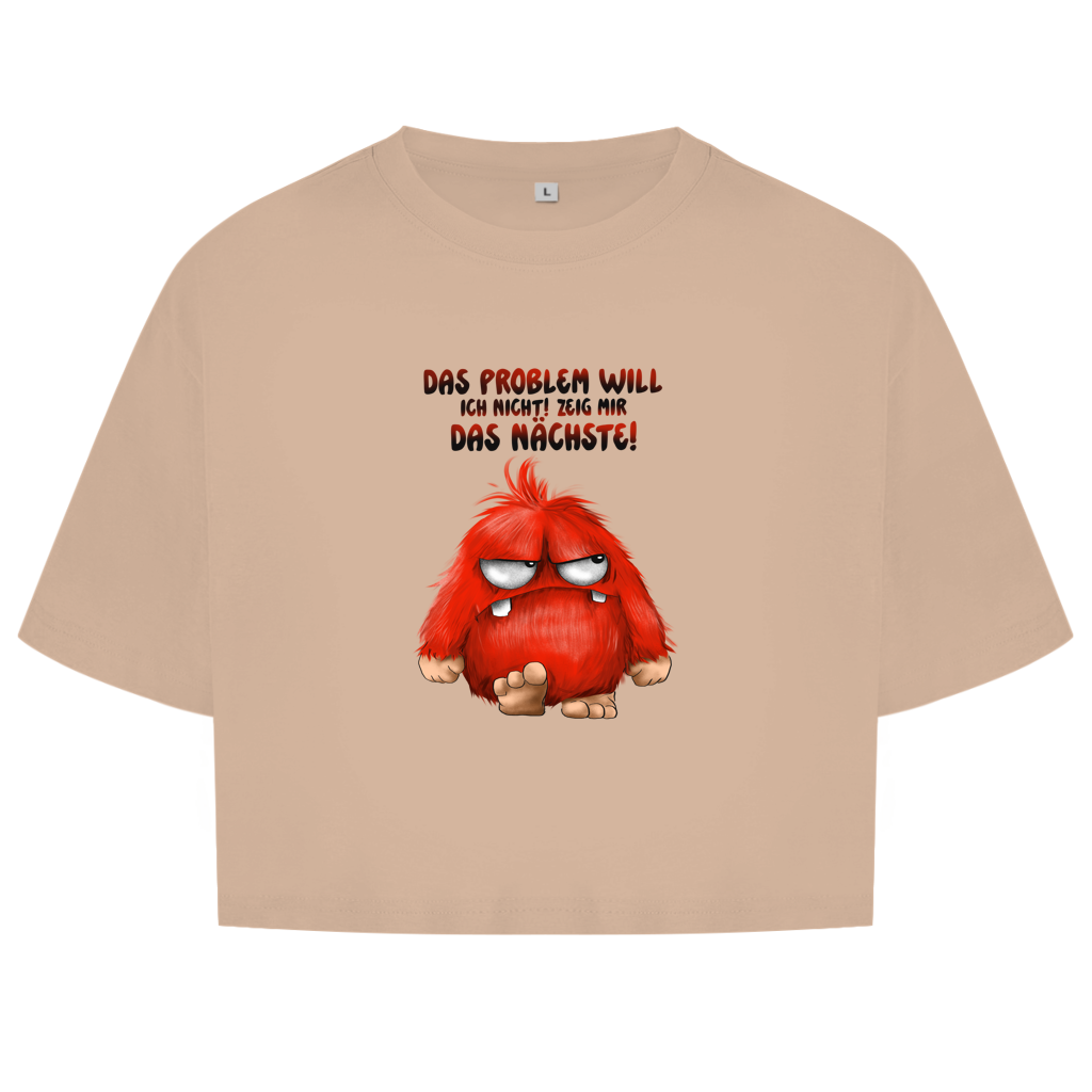 Damen Oversize Crop Top Das Problem will ich nicht! Zeig mir das nächste!