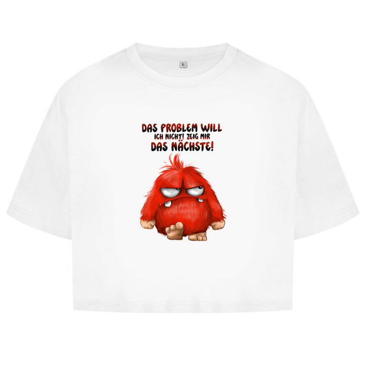 Damen Oversize Crop Top Das Problem will ich nicht! Zeig mir das nächste!