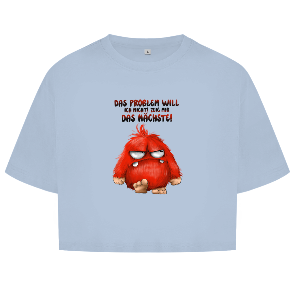 Damen Oversize Crop Top Das Problem will ich nicht! Zeig mir das nächste!