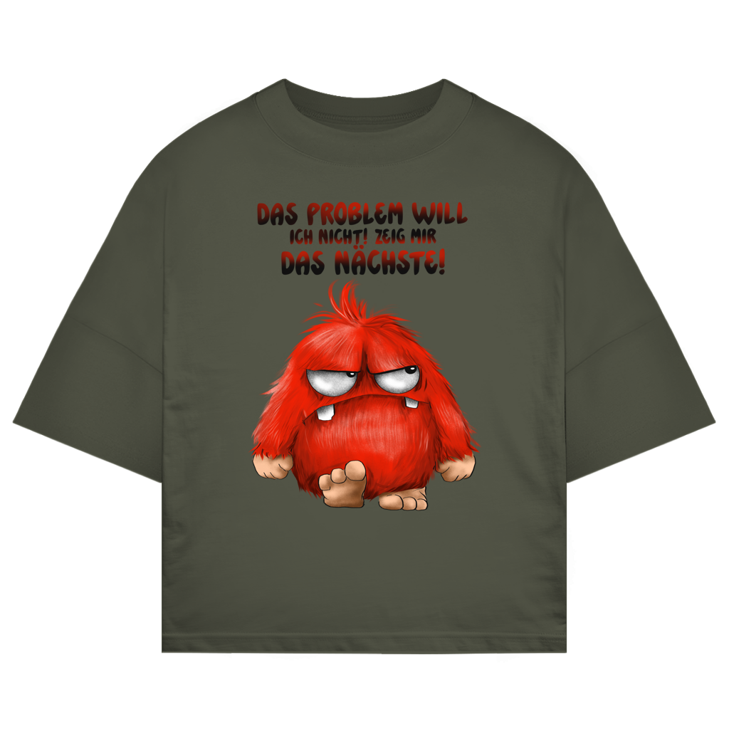 ST/ST Oversize T-Shirt Das Problem will ich nicht! Zeig mir das nächste!