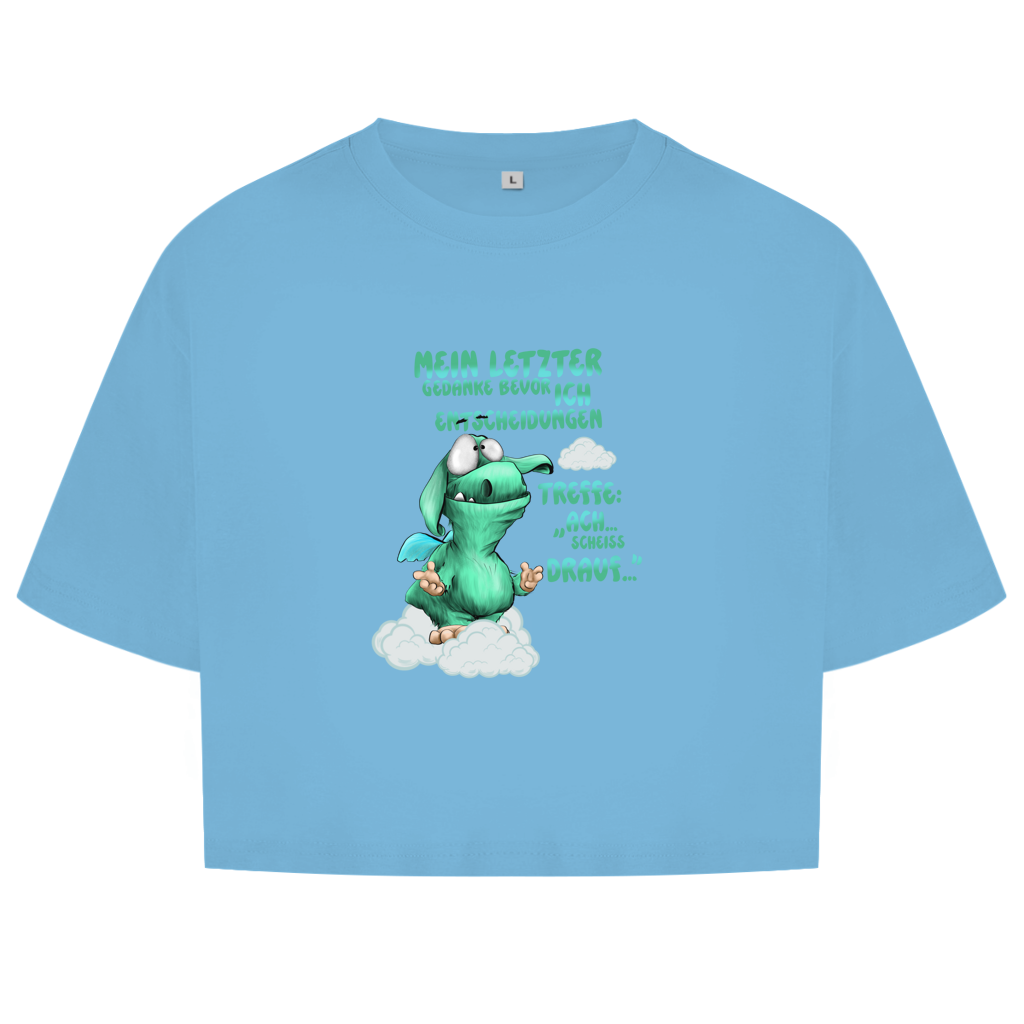 Damen Oversize Crop Top Mein letzter Gedanke bevor ich Entscheidungen treffe: Ach…