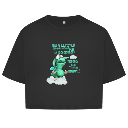 Damen Oversize Crop Top Mein letzter Gedanke bevor ich Entscheidungen treffe: Ach…
