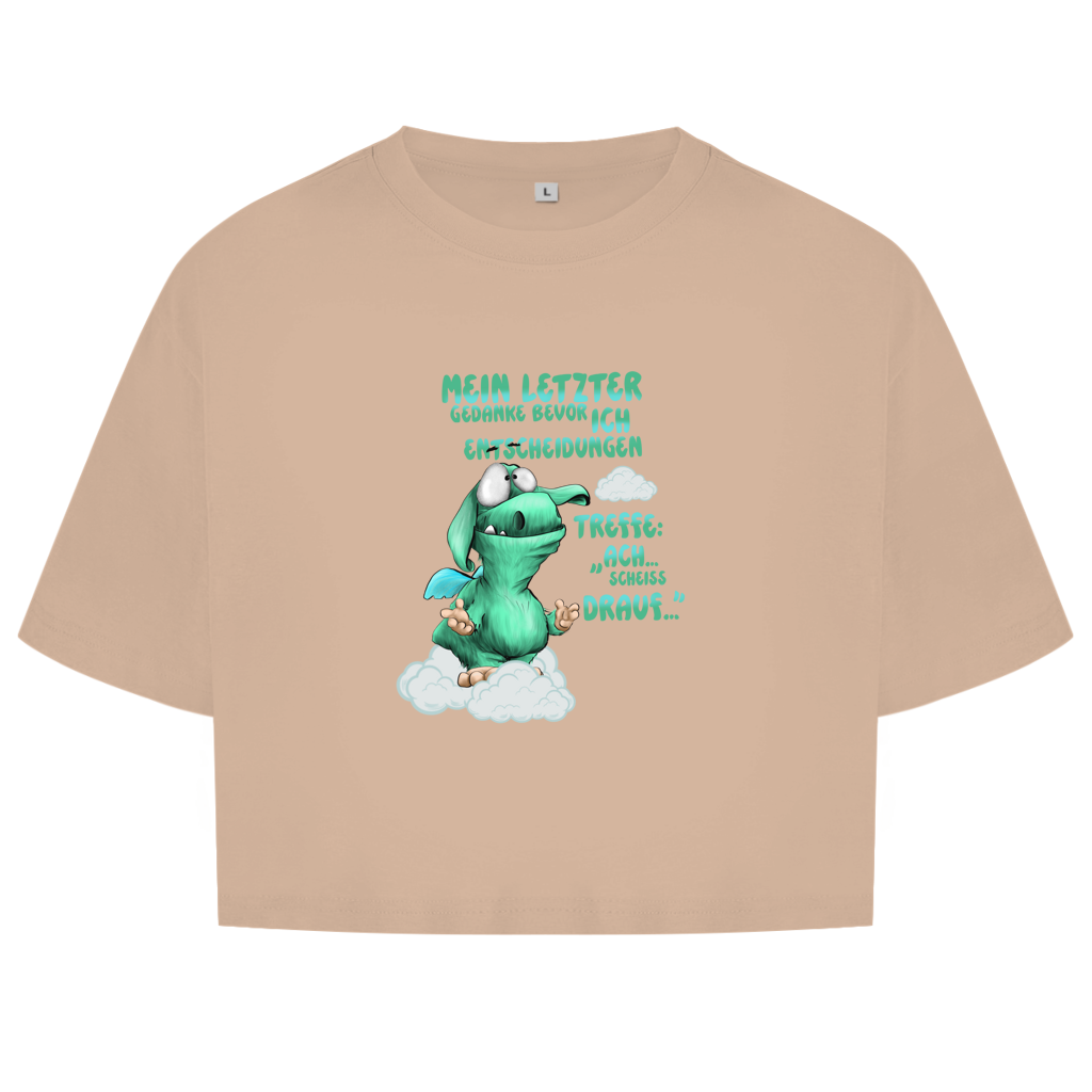 Damen Oversize Crop Top Mein letzter Gedanke bevor ich Entscheidungen treffe: Ach…