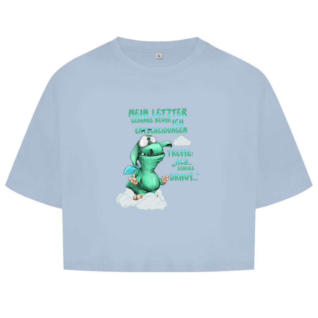 Damen Oversize Crop Top Mein letzter Gedanke bevor ich Entscheidungen treffe: Ach…