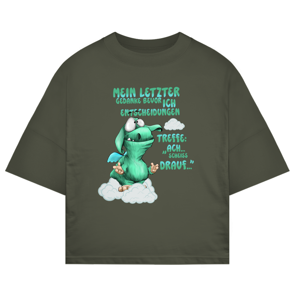 ST/ST Oversize T-Shirt Mein letzter Gedanke bevor ich Entscheidungen treffe: Ach…