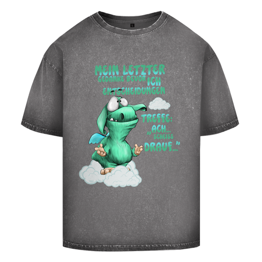 Oversize Washed T-Shirt Mein letzter Gedanke bevor ich Entscheidungen treffe: Ach…