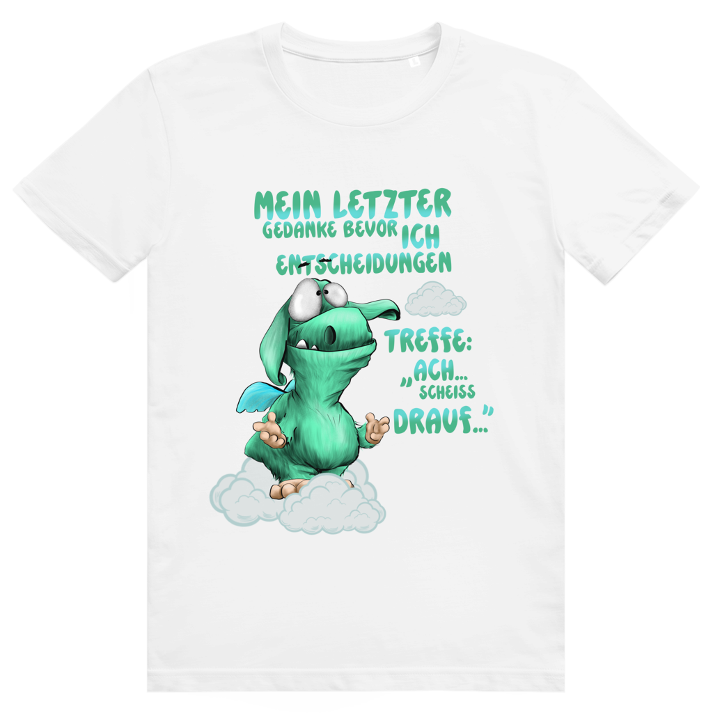 ST/ST Creator 2.0 T-Shirt Mein letzter Gedanke bevor ich Entscheidungen treffe: Ach…