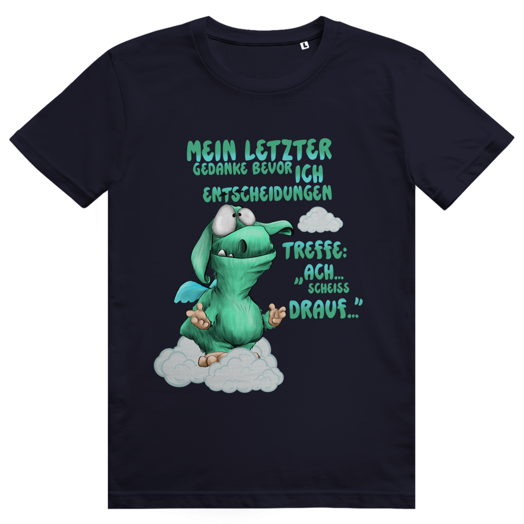 ST/ST Creator 2.0 T-Shirt Mein letzter Gedanke bevor ich Entscheidungen treffe: Ach…