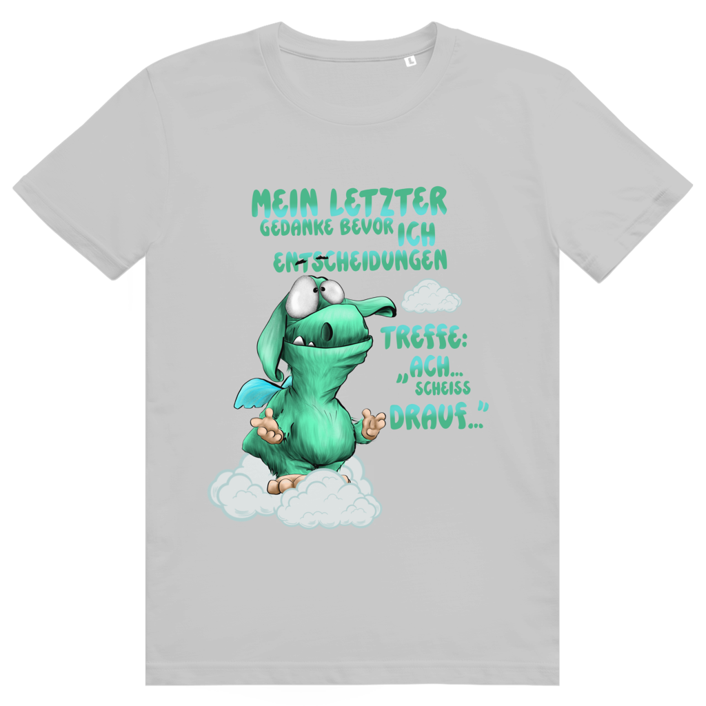 ST/ST Creator 2.0 T-Shirt Mein letzter Gedanke bevor ich Entscheidungen treffe: Ach…