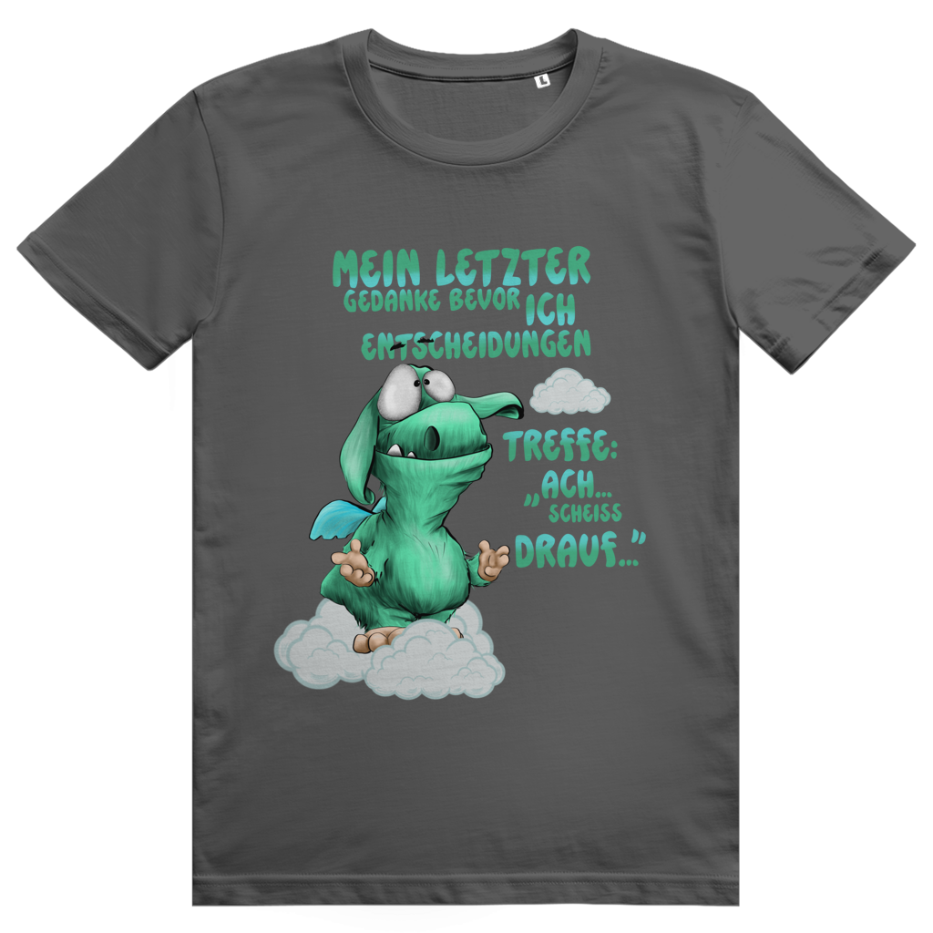 ST/ST Creator 2.0 T-Shirt Mein letzter Gedanke bevor ich Entscheidungen treffe: Ach…