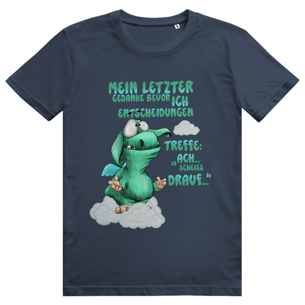 ST/ST Creator 2.0 T-Shirt Mein letzter Gedanke bevor ich Entscheidungen treffe: Ach…