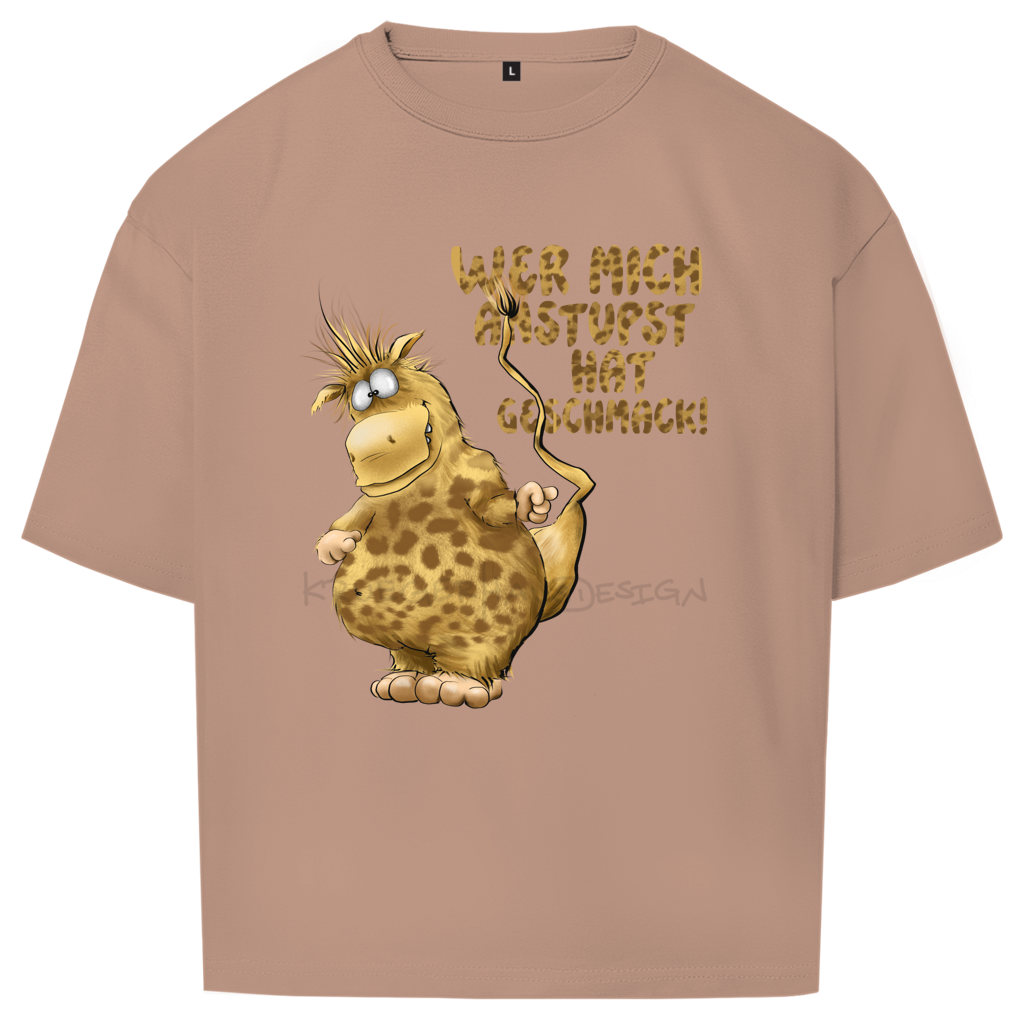 Oversize T-Shirt Wer mich anstupst hat Geschmack!
