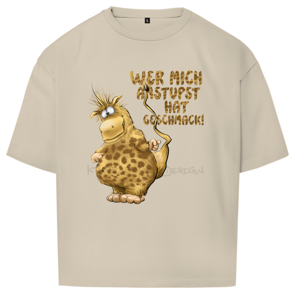 Oversize T-Shirt Wer mich anstupst hat Geschmack!