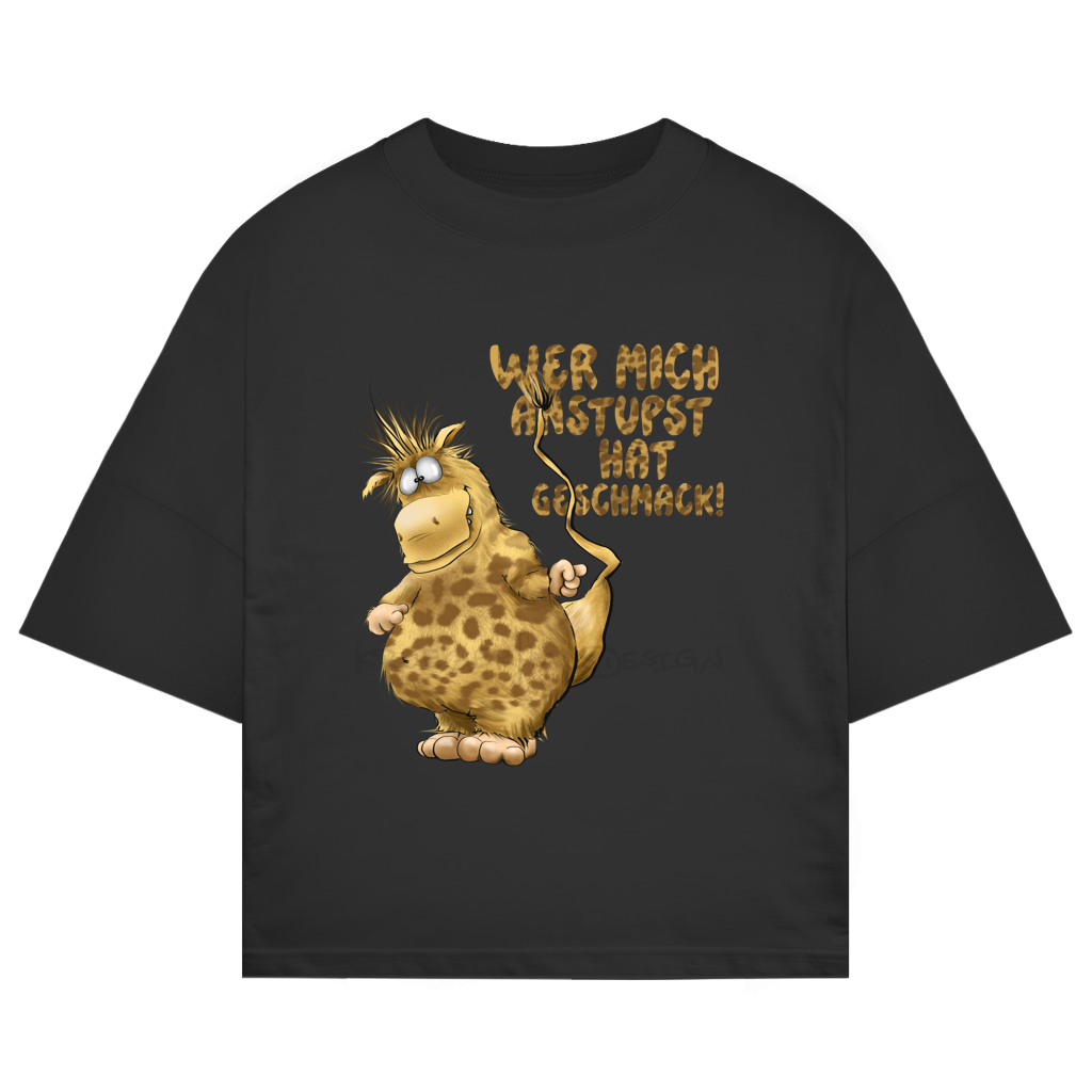 ST/ST Oversize T-Shirt Wer mich anstupst hat Geschmack!