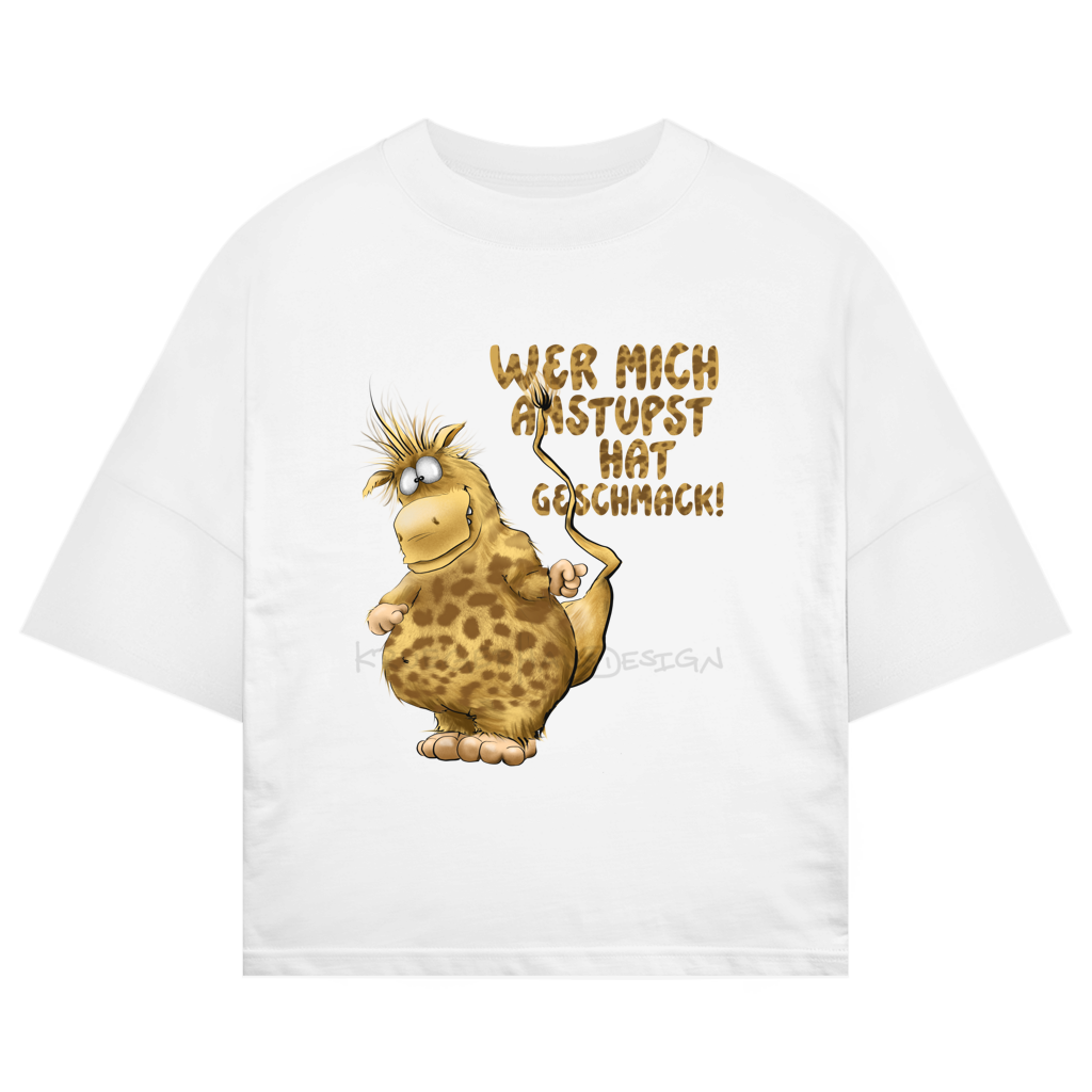 ST/ST Oversize T-Shirt Wer mich anstupst hat Geschmack!