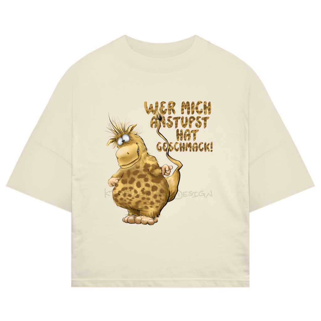 ST/ST Oversize T-Shirt Wer mich anstupst hat Geschmack!