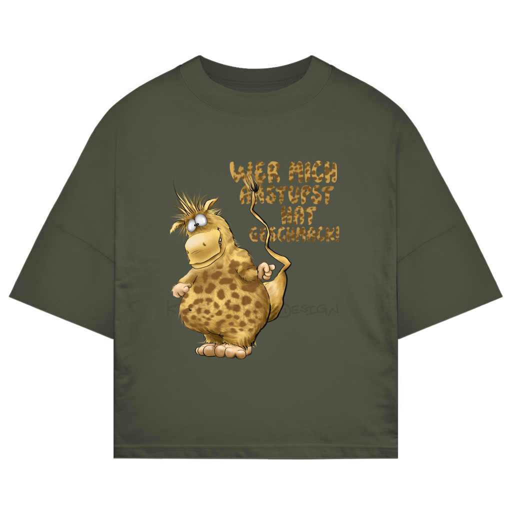 ST/ST Oversize T-Shirt Wer mich anstupst hat Geschmack!