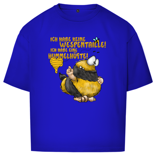 Oversize T-Shirt Ich habe keine Wespentaille! Ich habe eine Hummelhüfte!