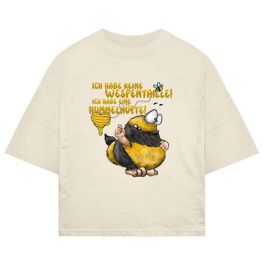 ST/ST Oversize T-Shirt Ich habe keine Wespentaille! Ich habe eine Hummelhüfte!