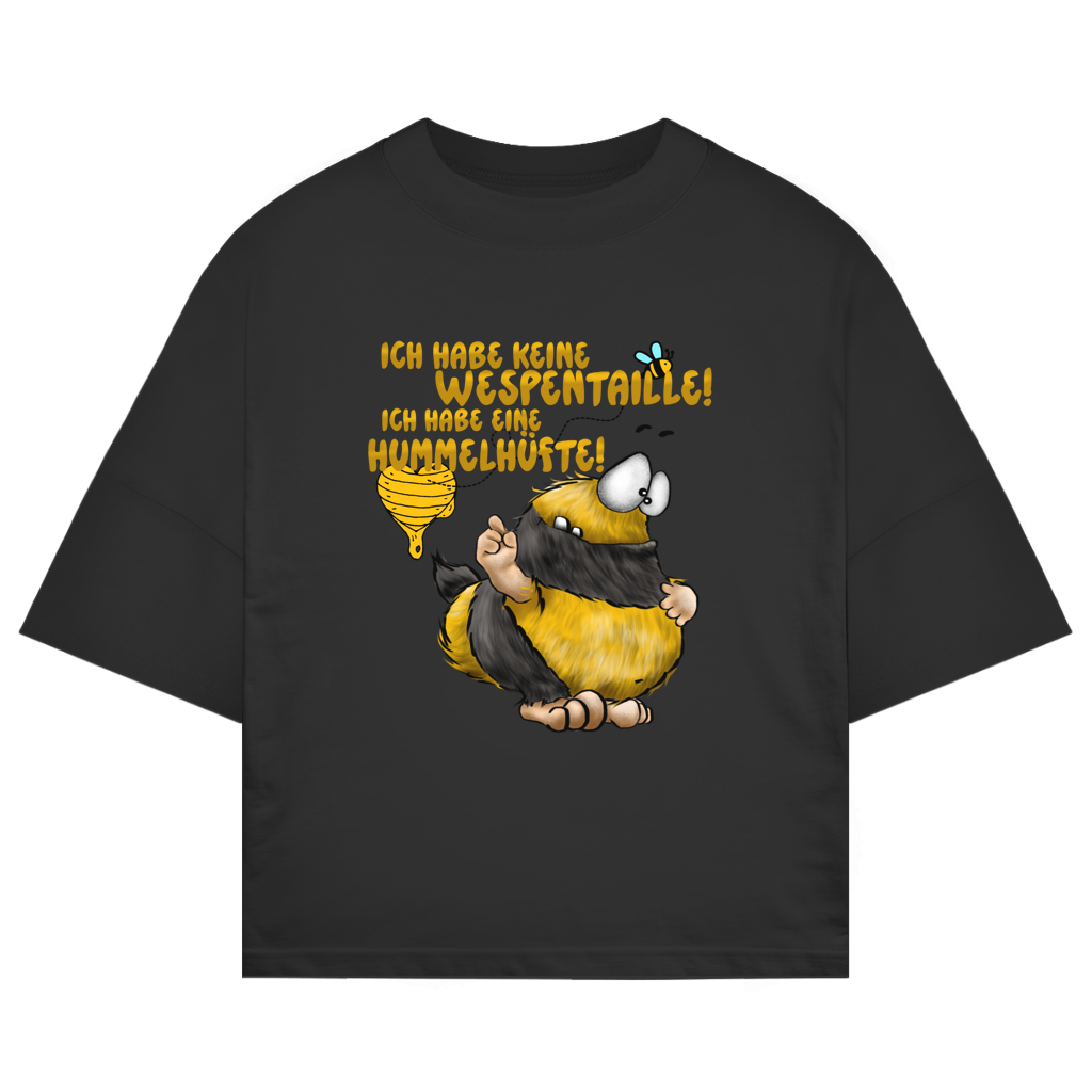 ST/ST Oversize T-Shirt Ich habe keine Wespentaille! Ich habe eine Hummelhüfte!