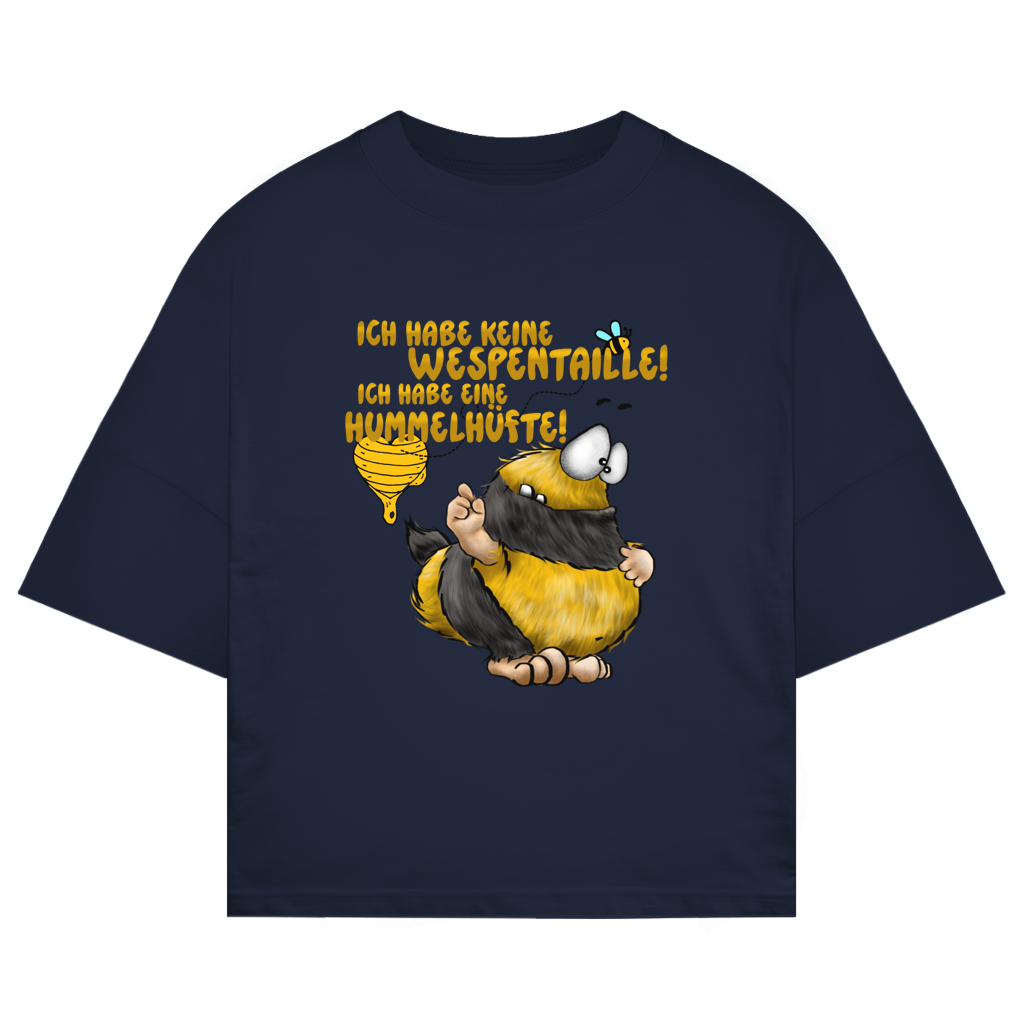 ST/ST Oversize T-Shirt Ich habe keine Wespentaille! Ich habe eine Hummelhüfte!