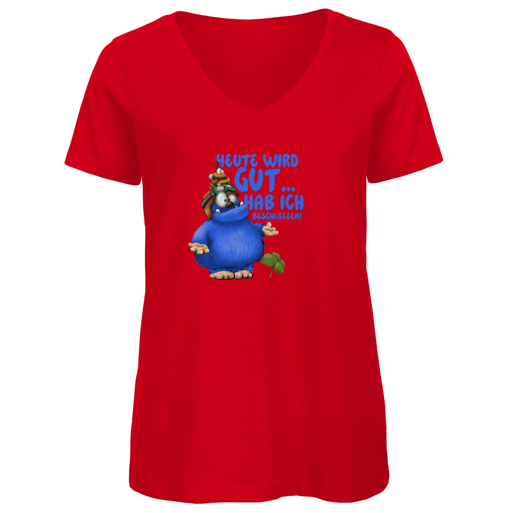 Damen Premium Bio V-Neck T-Shirt Heute wird gut… Hab ich beschlossen!
